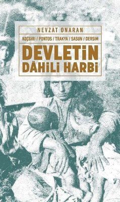 Devletin Dahili Harbi: Koçgiri - Pontos - Trakya - Sasun - Dersim