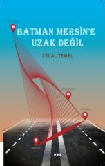 Batman Mersin'e Uzak Değil