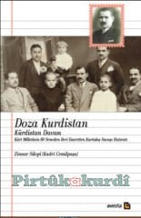 Doza Kurdistan – Kürdistan Davası Kürt Milletinin 60 Seneden Beri Esaretten Kurtuluş Savaşı Hatıratı