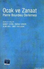 Ocak ve Zanaat - Pierre Bourdieu Derlemesi