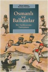 Osmanlı ve Balkanlar - Bir Tarihyazımı Tartışması