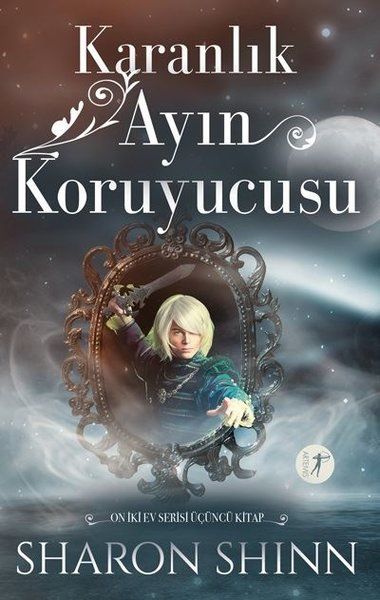 Karanlık Ayın Koruyucusu - On İki Ev Serisi 3.Kitap