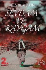 Sevdam ve Kavgam