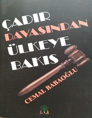 Çadır Davasından Ülkeye Bakış