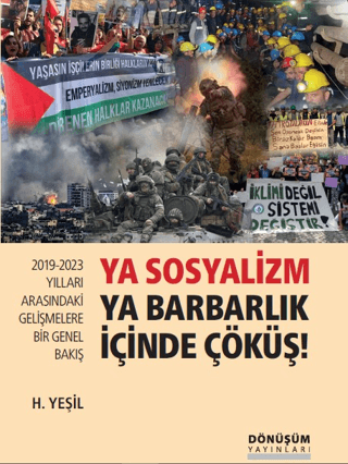 2019-2023 Yılları Arasındaki Gelişmelere Bir Genel Bakış Ya Sosyalizm Ya Barbarlık İçinde Çöküş!