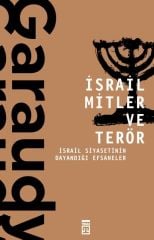 İsrail Mitler ve Terör-İsrail Siyasetinin Dayandığı Efsaneler
