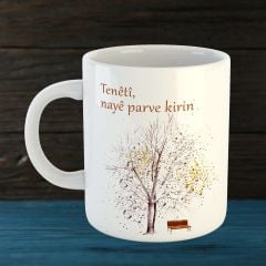 Tenêtî Nayê Parve Kirin Kürtçe Porselen Kupa