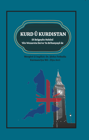Kurd û Kurdistan Di Belgeyên Nehênî Yên Wezareta Derve Ya Brîtanyayê de