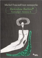 Herculine Barbin-Namıdiğer Alexina B.-Michel Foucault'nun Sunuşuyla