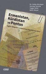 Ermenistan Kürdistan ve Pontus - İngiliz Belgeleri ve Amerikan Kayıtlarına Göre