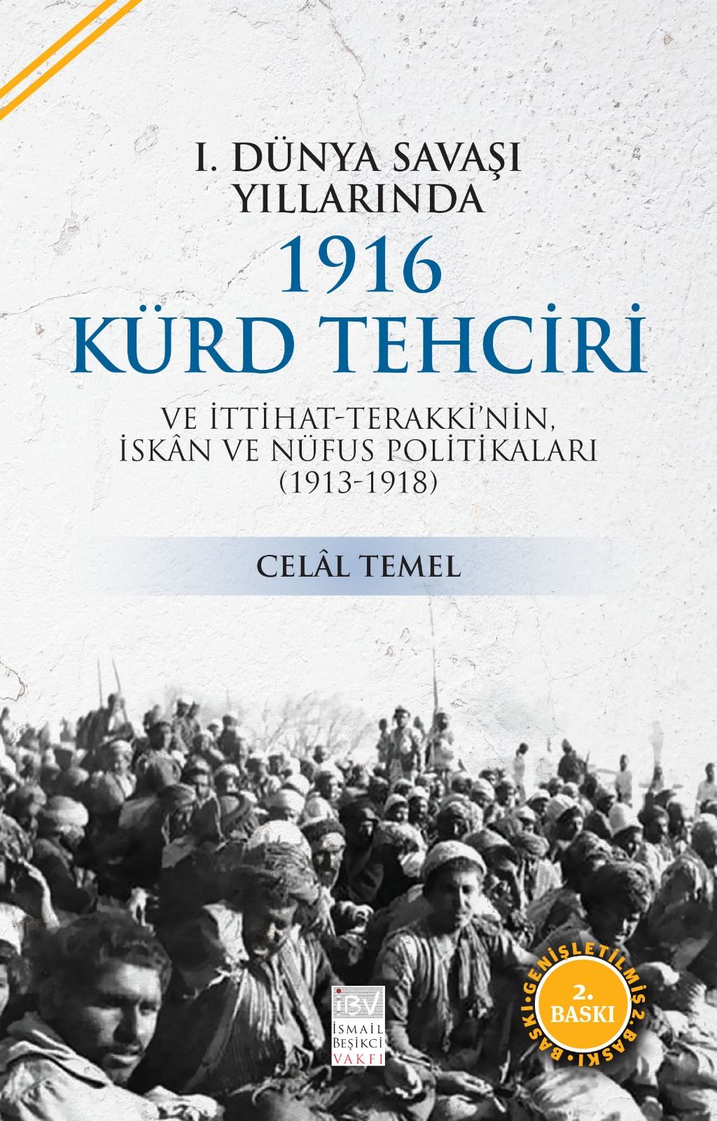 1. Dünya Savaşı Yıllarında 1916 Kürd Tehciri