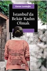 İstanbul'da Bekar Kadın Olmak