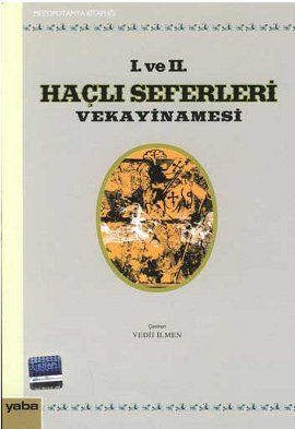 1. ve 2. Haçlı Seferleri Vekayinamesi