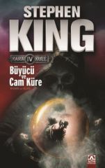 Büyücü ve Cam Küre - Kara Kule Serisi 4.Kitap