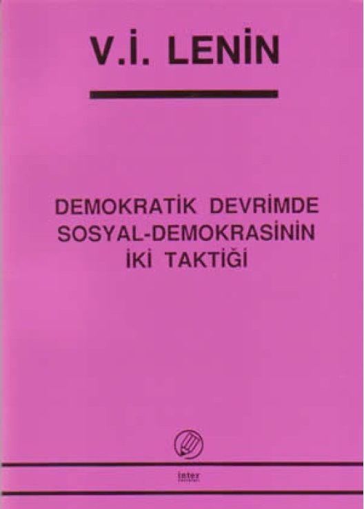 İki Taktik Demokratik Devrimde Sosyal-Demokrasinin İki Taktiği