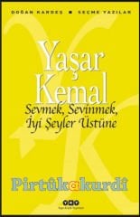 Sevmek, Sevinmek, İyi Şeyler Üstüne
