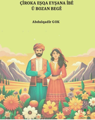 Çîroka Eşqa Eyşana îbê û Bozan Begê