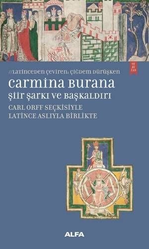 Carmina Burana-Şiir,Şarkı ve Başkaldırı