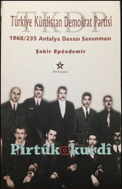 Türkiye Kürdistan Demokrat Partisi-1968/235 Antalya Davası Savunması