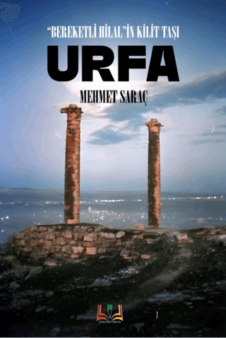 Bereketli Hilal'in Kilit Taşı Urfa