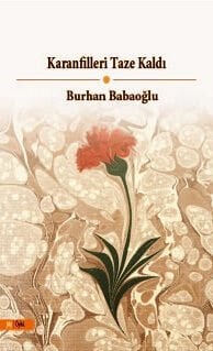 Karanfilleri Taze Kaldı