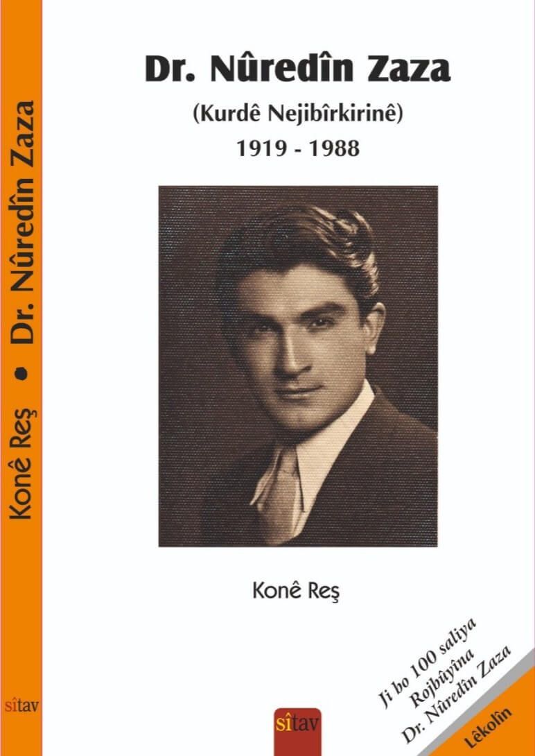Dr. Nûreddîn Zaza (Kurdê Nejibîrkirinê) 1919 – 1988