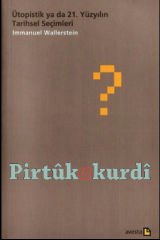 Ütopistik ya da 21. Yüzyılın Tarihsel Seçimleri