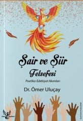 Şair ve Şiir Felsefesi Politika Edebiyat Akımları