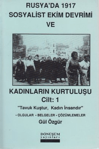 Rusya’da 1917 Sosyalist Ekim Devrimi ve Kadınların Kurtuluşu Cilt: 1