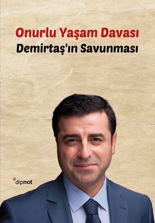 Selahattin Demirtaş'ın Savunması - Onurlu Yaşam Davası