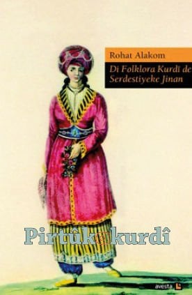 Di Folklora Kurdî de Serdestiyeke Jinan