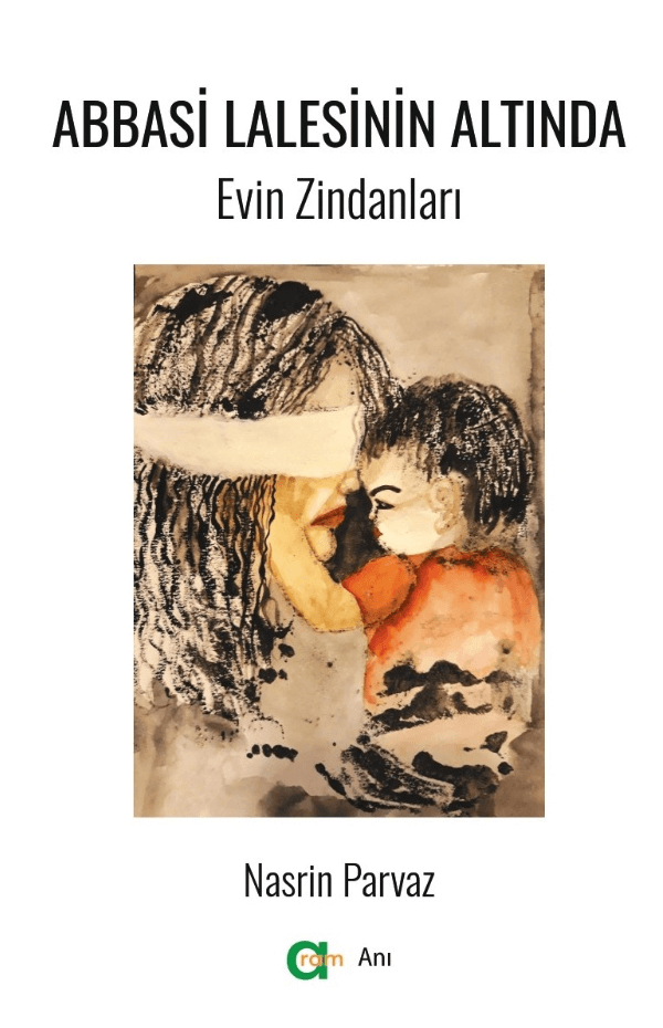 Abbasi Lalesinin Altında - Evin Zindanları