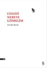 Cesedi Nereye Gömelim