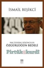 PKK Üzerine Düşünceler, Özgürlüğün Bedeli