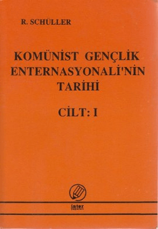 Komünist Gençlik Enternasyonali'nin Tarihi Cilt:1