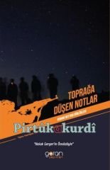 Toprağa Düşen Notlar - Kobani Günlükleri