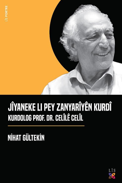 Jîyaneke Li Pey Zanyarîyên Kurdî Kurdolog Prof. Dr. Celîlê Celîl