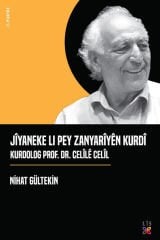 Jîyaneke Li Pey Zanyarîyên Kurdî Kurdolog Prof. Dr. Celîlê Celîl