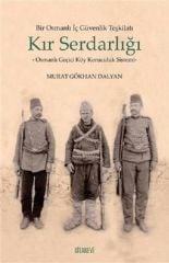 Bir Osmanlı İç Güvenlik Teşkilatı Kır Serdarlığı
