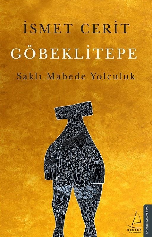 Göbeklitepe: Saklı Mabede Yolculuk