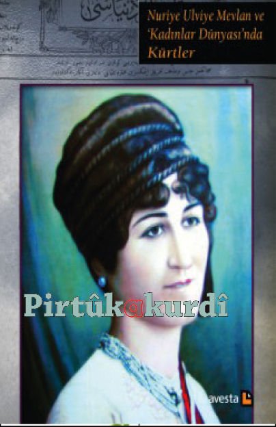 Nuriye Ulviye Mevlan ve ’Kadınlar Dünyası’nda Kürtler
