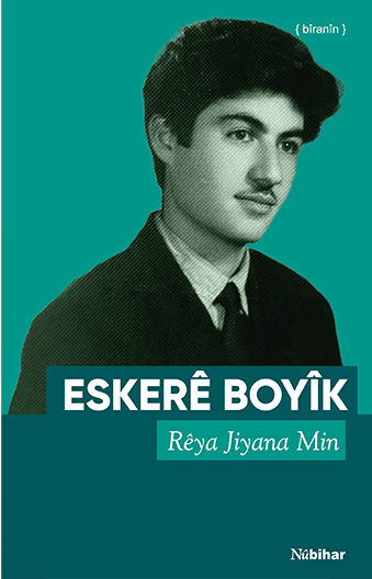 Rêya Jiyana Min - Eskerê Boyik