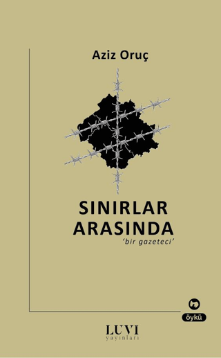 Sınırlar Arasında Bir Gazeteci