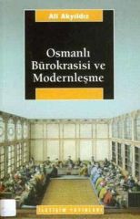 Osmanlı Bürokrasisi ve Modernleşme