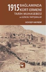 1915 Bağlamında Kürt - Ermeni Tarih Muhasebesi ve Güncel Tartışmalar