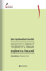 Hediyetu'l-Îxwan Fî - 'Eqîdeti'l-Îman / Eqîdeya Îmanê