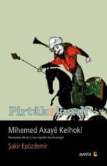 Mihemed Axayê Kelhokî- Destaneke dîrokî ji nav rûpelên Şerefnameyê