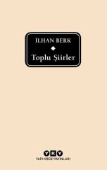 Toplu Şiirler İlhan Berk