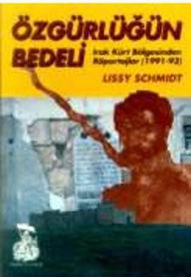 Özgürlüğün Bedeli Irak Kürt Bölgesinden Röportajlar (1991-93)