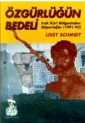 Özgürlüğün Bedeli Irak Kürt Bölgesinden Röportajlar (1991-93)